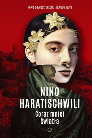 Nino Haratischwili   Coraz mniej swiatla 091922,1